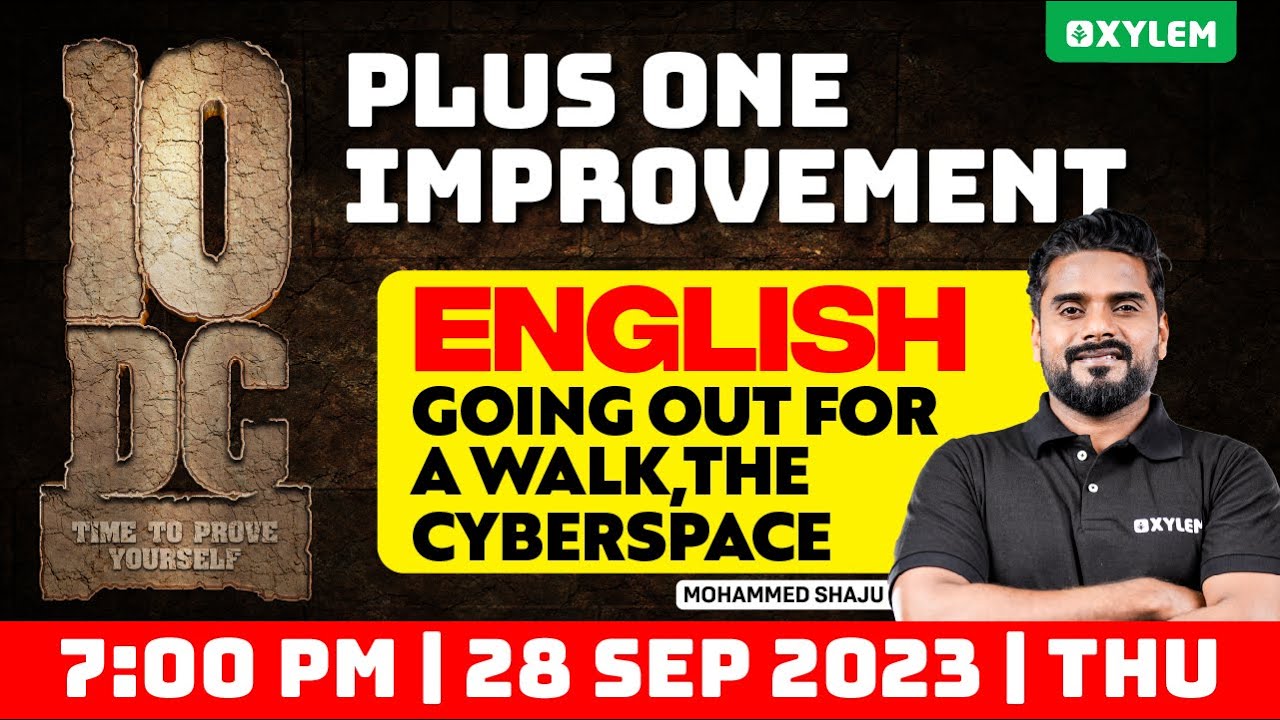 Plus One Improvement Exam - English - Going Out for a Walk & The Cyberspace | Xylem Plus Two
