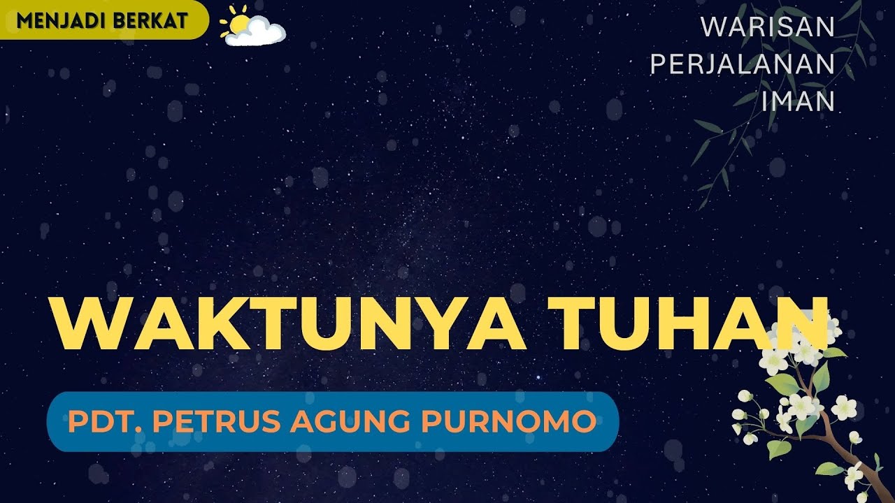 Pdt. Petrus Agung - Waktunya Tuhan