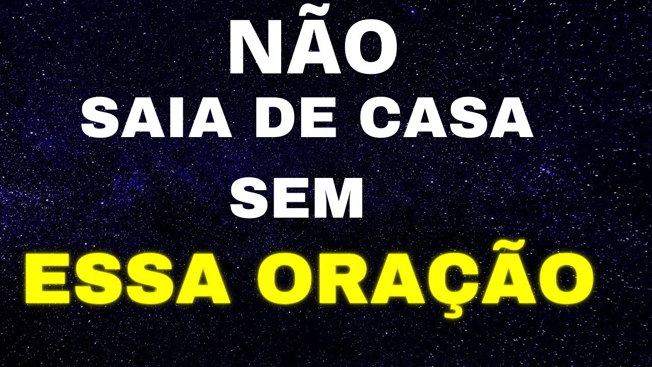 ORA&Ccedil;&Atilde;O FORTE E PODEROSA PARA SUA PROTE&Ccedil;&Atilde;O ANTES DE SAIR DE CASA SEJA PROTEGIDO POR DEUS