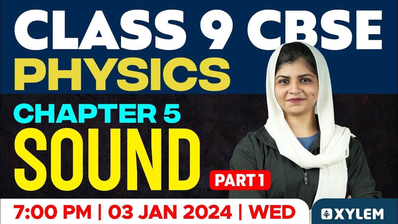 Class 9 CBSE - Chapter 5 - Sound - Part :1 | Xylem Class 9 CBSE