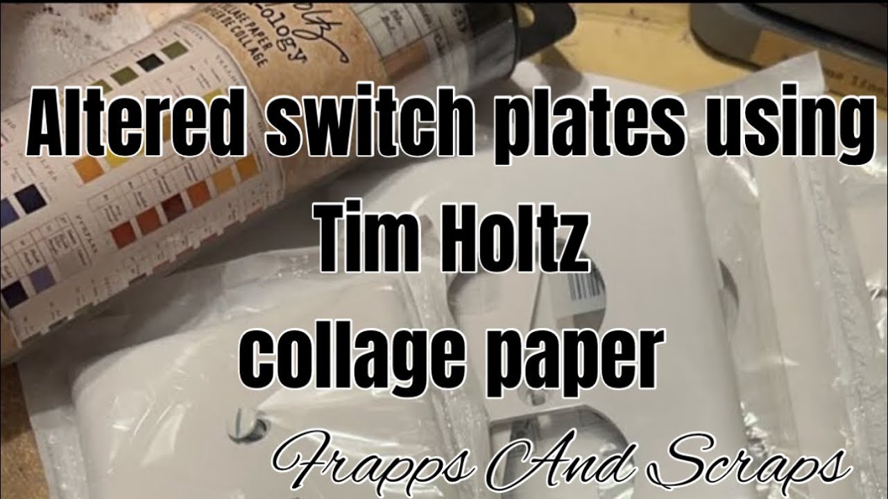Altered Switch plates using Tim Holtz collage paper- easy and fun project 