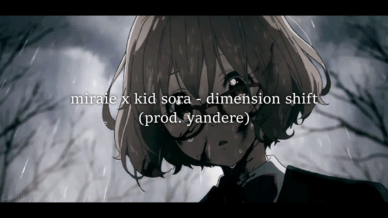 miraie x kid sora - dimension shift [FW - P2] (prod. yandere) ⟪ slowed + reverb ⟫