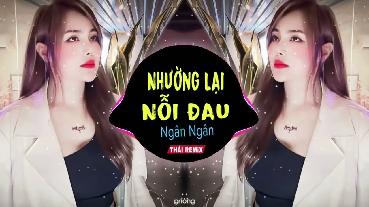 Nhường Lại Nỗi Đau ( Thái Remix ) Ngân Ngân | Em khóc bao đêm cũng chẳng bằng cô ta đỏ mắt 2026