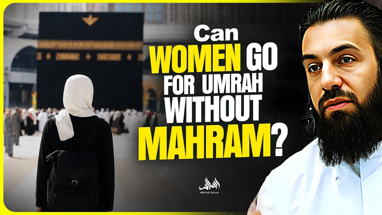 CAN WOMEN GO FOR UMRAH WITHOUT MAHRAM? | Belal Assaad