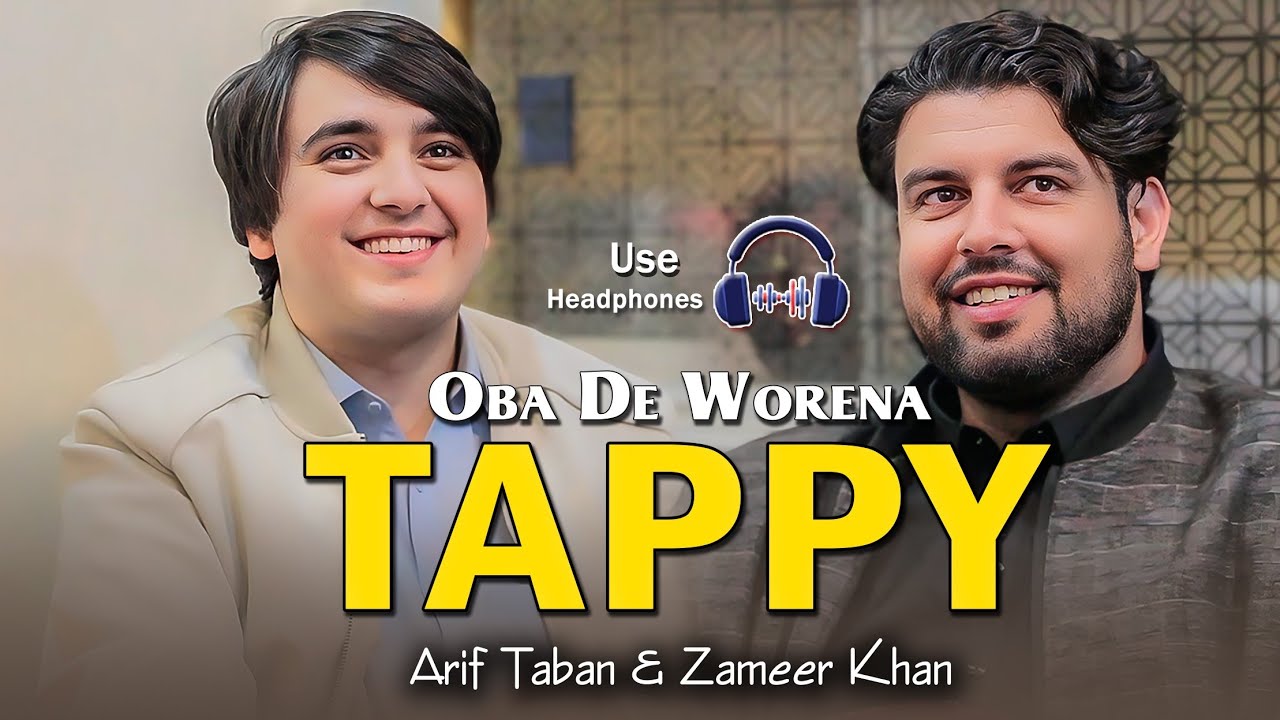Oba De Worena Tappy - Arif Taban (feat. Zameer Khan) Ruje Ta So Wraze Shwe Pati - Pashto New Tappy