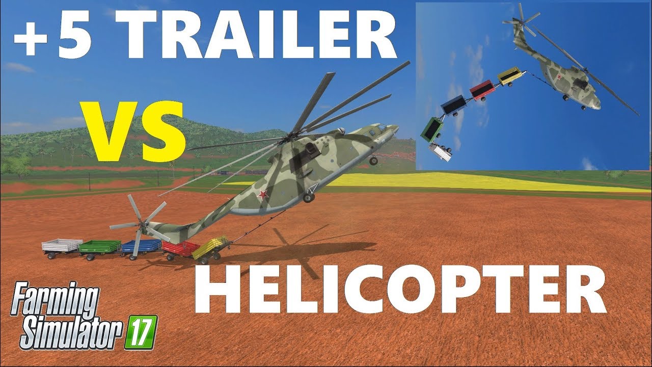 Farming Simulator 17 | +5 Trailer VS Helicopter