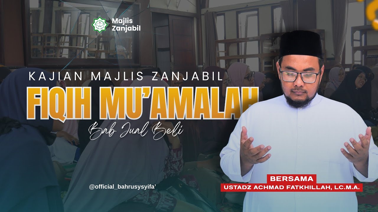 🔴 LIVE!!! KAJIAN MAJELIS ZANJABIL || FIQIH MU'AMALAH || BAB JUAL BELI