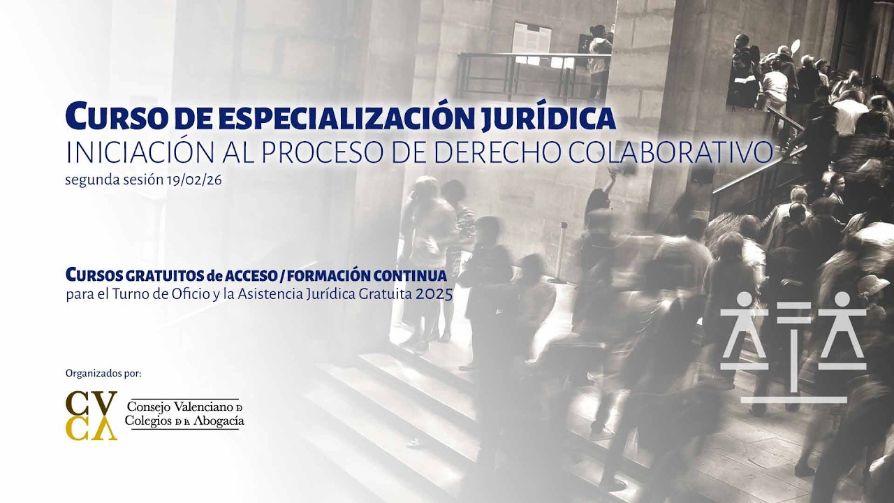 CURSO DE ESPECIALIZACIÓN JURÍDICA INICIACIÓN AL PROCESO DE DERECHO COLABORATIVO 19/2/26