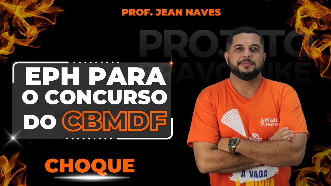 CONCURSO CBMDF | EMERGÊNCIAS PRÉ-HOSPITALARES | PROF. JEAN NAVES