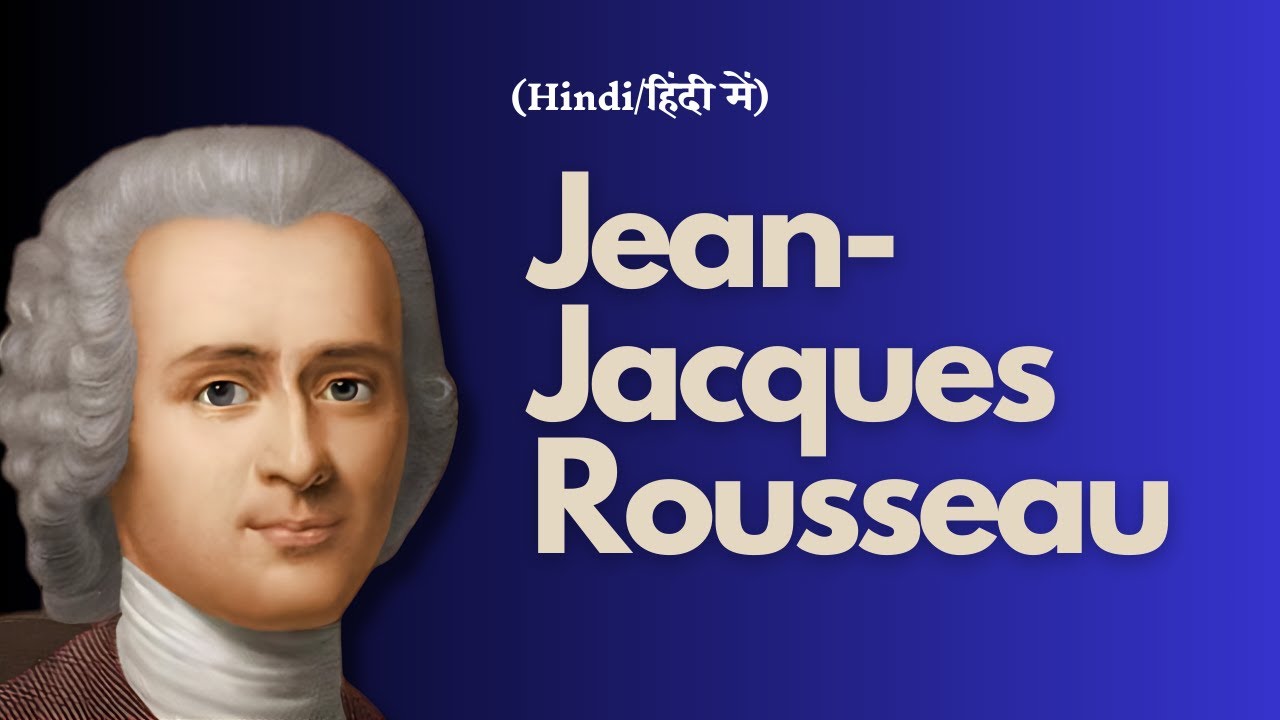 Jean Jacques Rousseau (HINDI/हिंदी में)