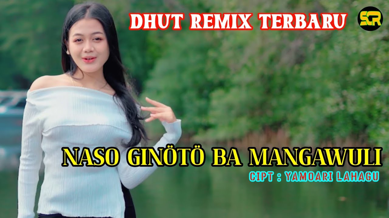 Dhut Remix Terbaru || Naso Ginoto Ba Mangawuli - Lagu Nias Terbaru