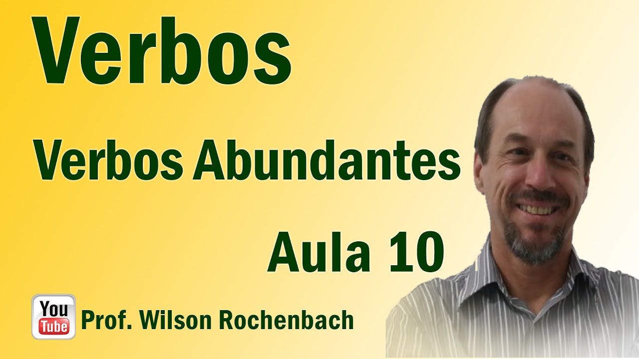 Verbos - Aula 10 (Verbos Abundantes)