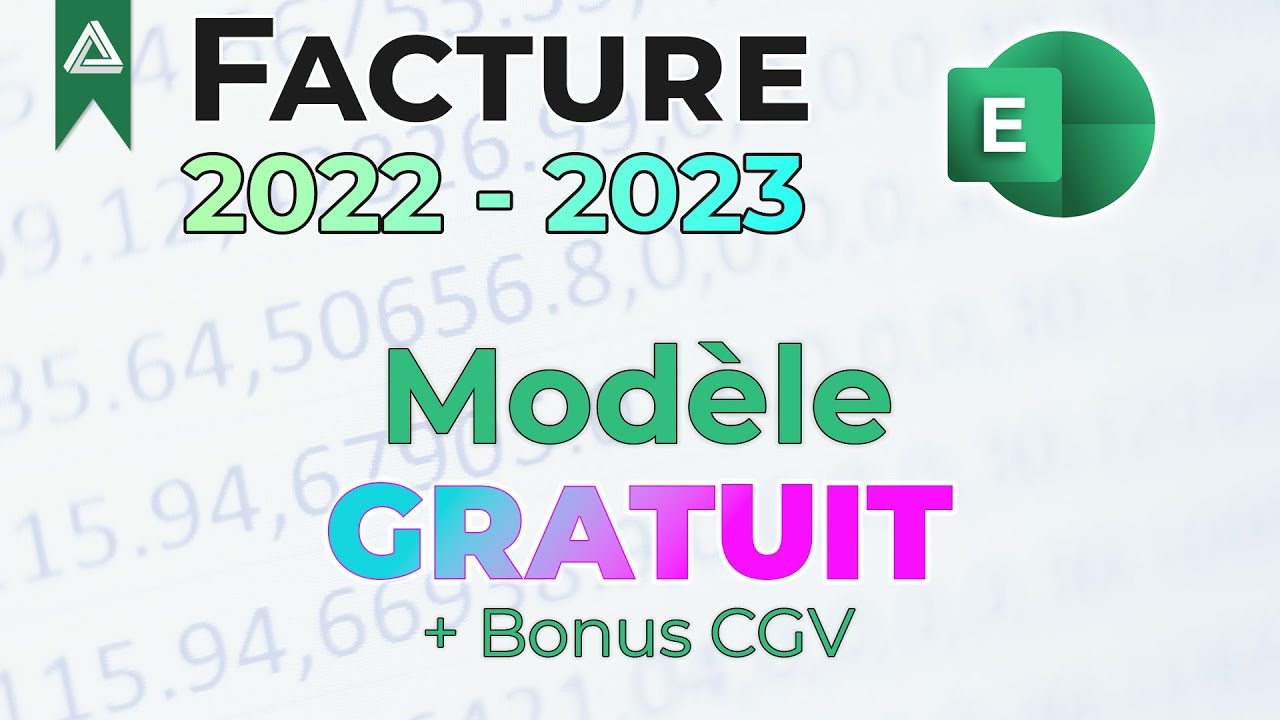 Facture 2022-2023 : le modèle Excel gratuit et faire des factures dynamiques (+ bonus CGV)