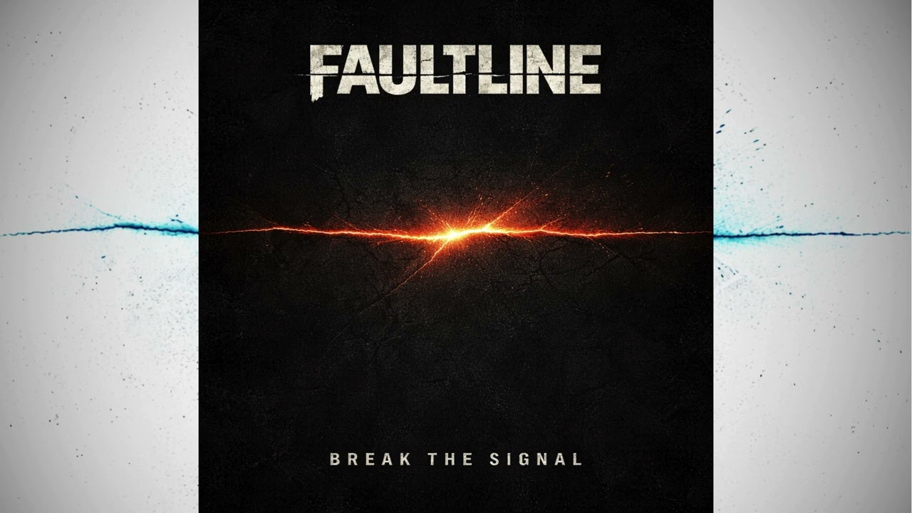 Faultline - Break the Signal - 02 Wires In My Teeth