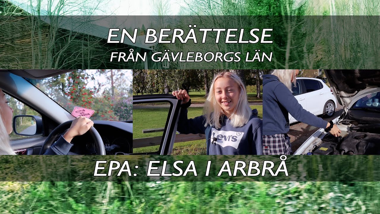 En berättelse från Gävleborgs län -  EPA: Elsa i Arbrå