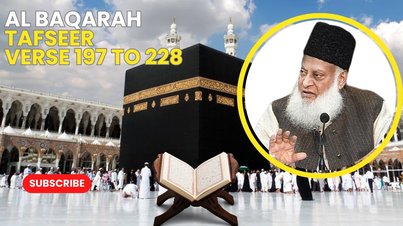 Al-Baqarah Tafseer (Verses 197–228) | Hajj, Family Laws & Taqwa | Dr. Israr Ahmed