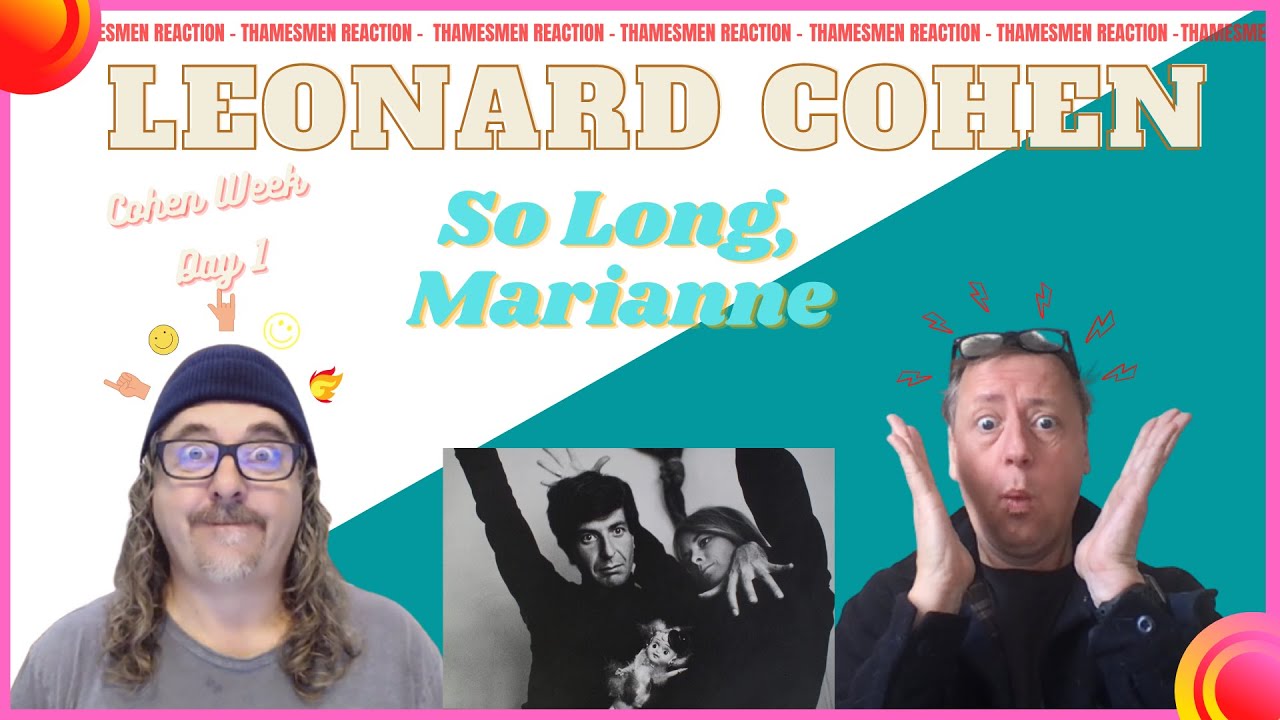 Leonard Cohen: So long, Marianne (True 💕 Story) Reaction