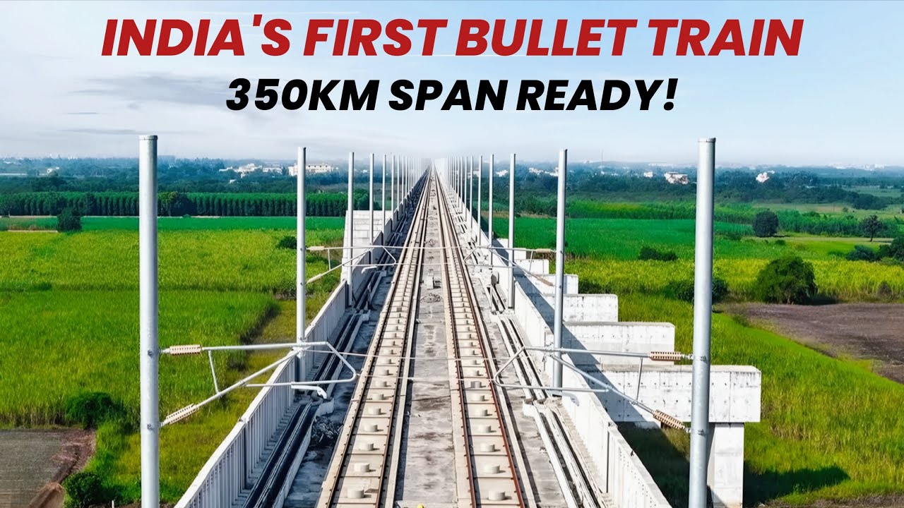 Is India's Bullet Train FINALLY Ready? 350 KM Span Completed | Full Route, Ground Reality and Update