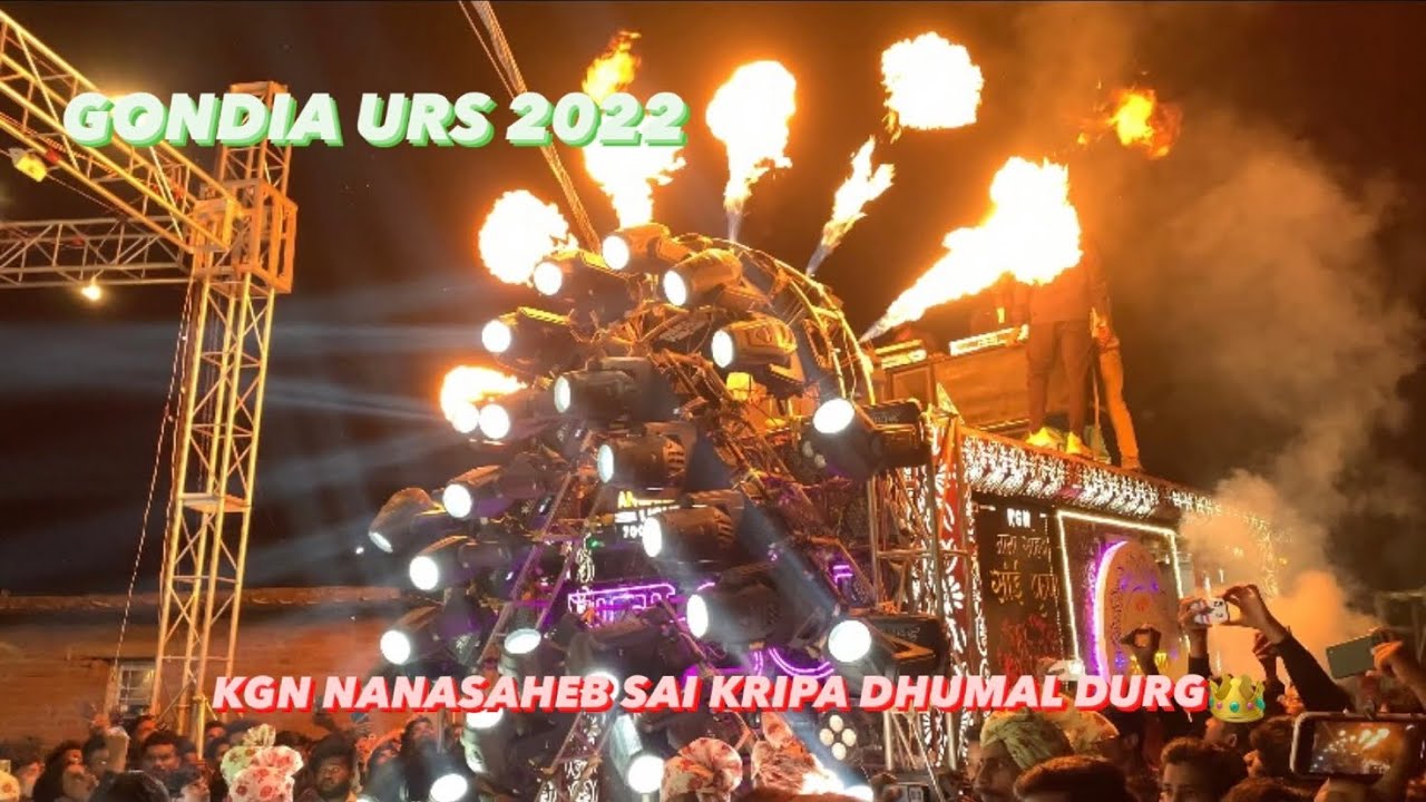 Kgn nanasaheb sai kripa dhumal durg👑🔥 || GONDIA URS 2022💚 ||