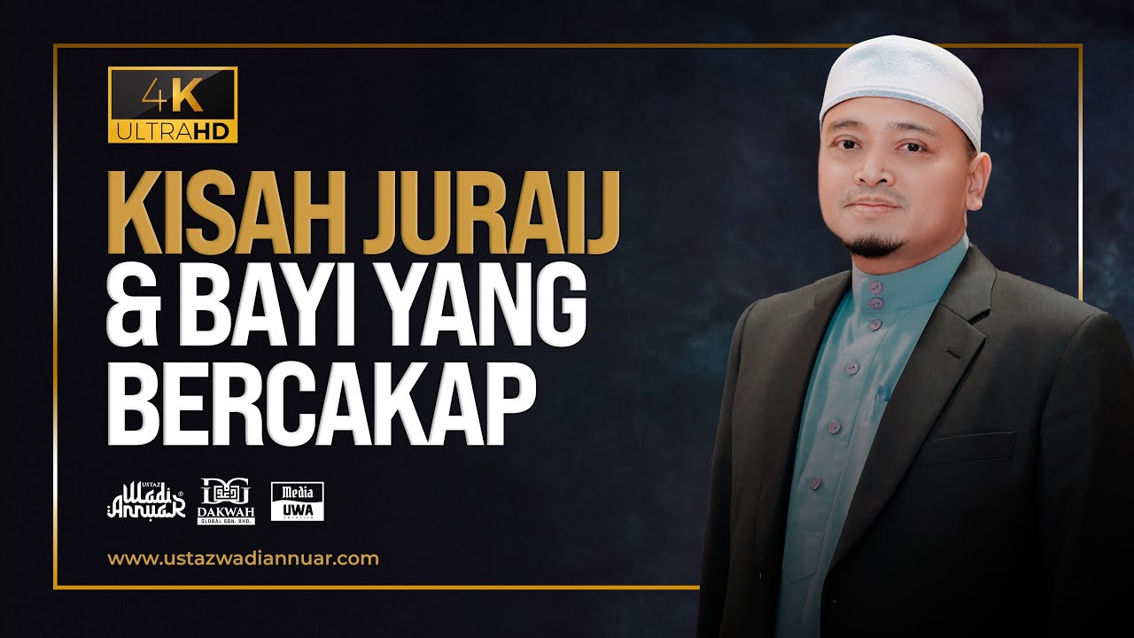 Ceramah Penuh : Kisah Juraij dan bayi yang bercakap | Ustaz Wadi Annuar