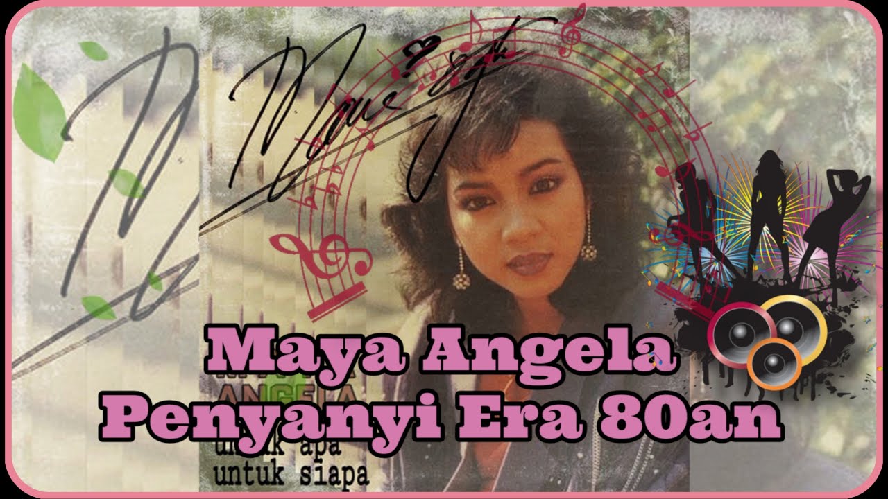 Maya Angela-Penyanyi Tanah Air Era 80an