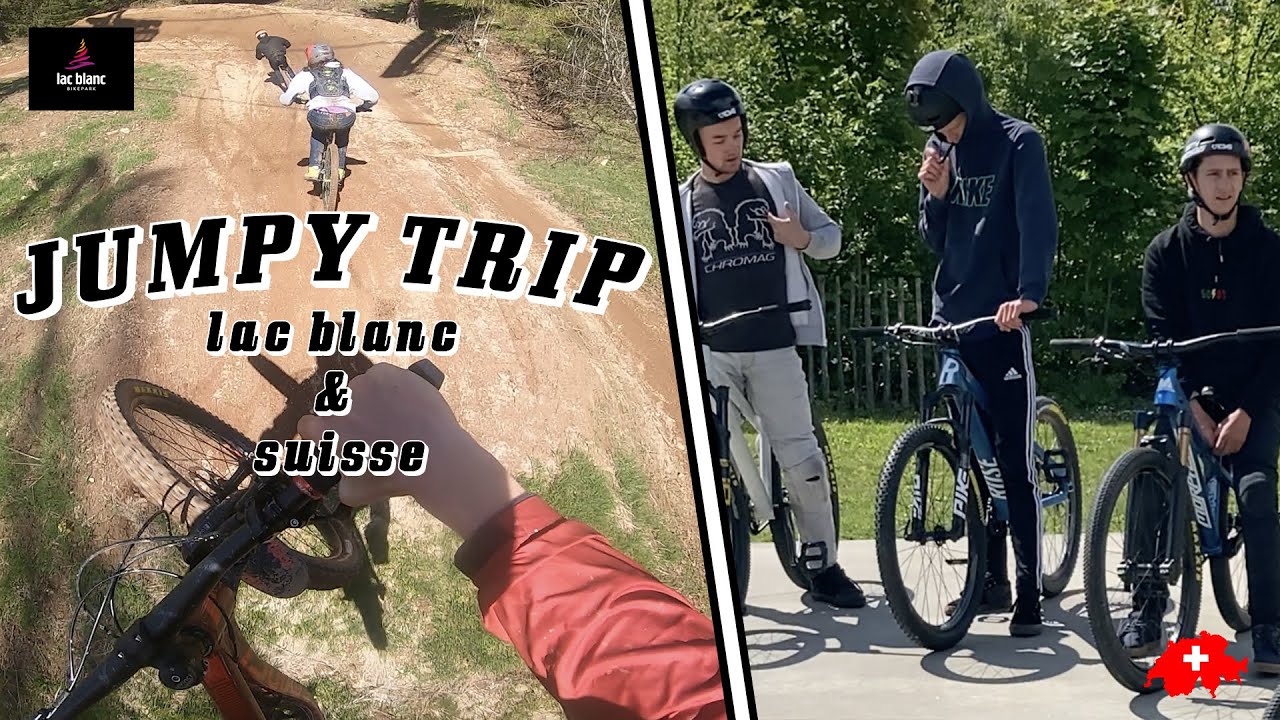 JUMPY TRIP / épisode 5 : Ouverture du Lac blanc et plusieurs spots en Suisse