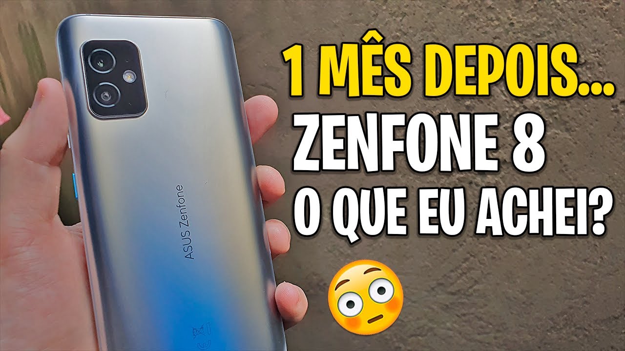1 Mês usando o Asus ZenFone 8. Valeu a pena? Minha Opinião
