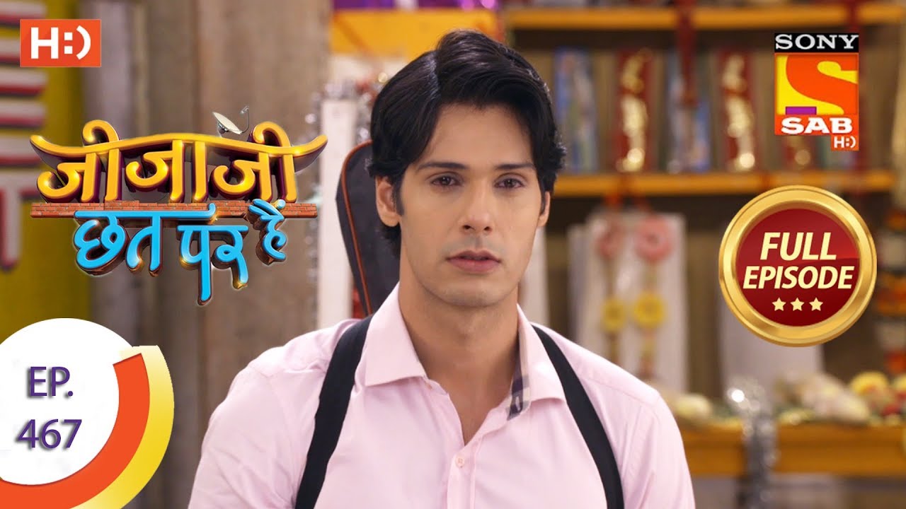 Jijaji Chhat Per Hai - Ep 467 - Full Episode - 18th October, 2019