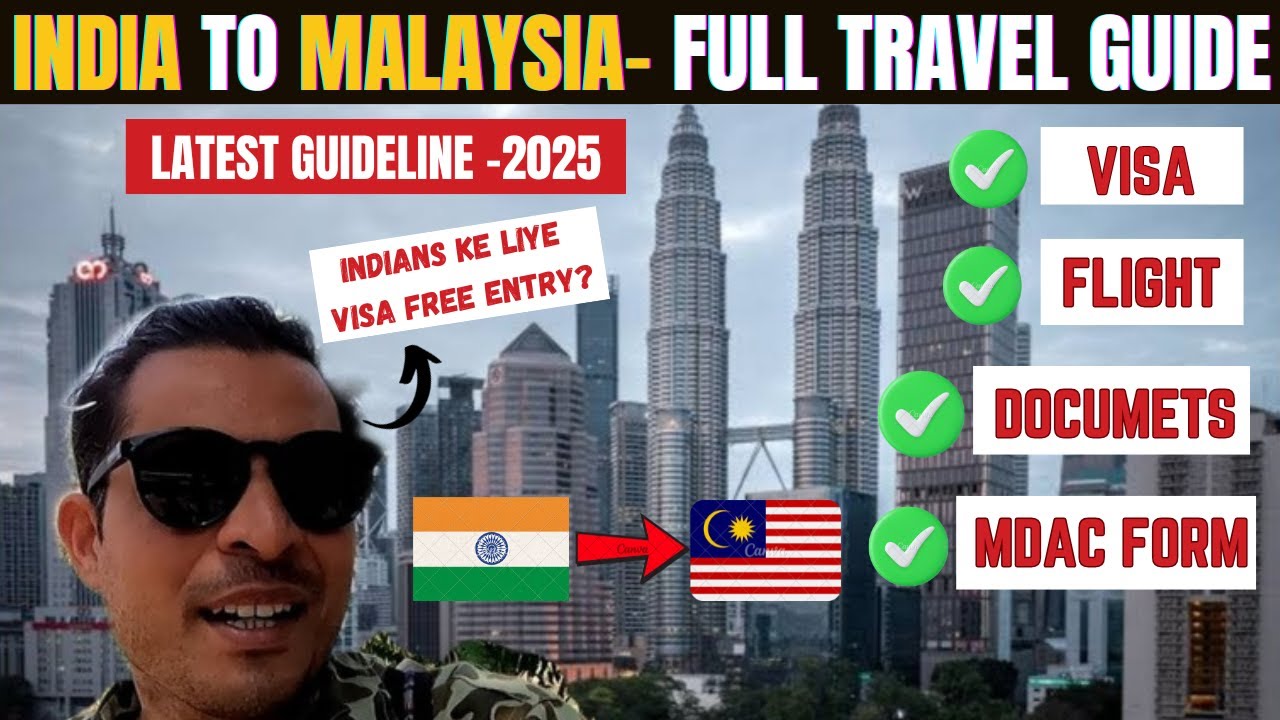 India to Malaysia : Complete Travel Guide (2025) : Full Budget l Visa l Flight I Hotel