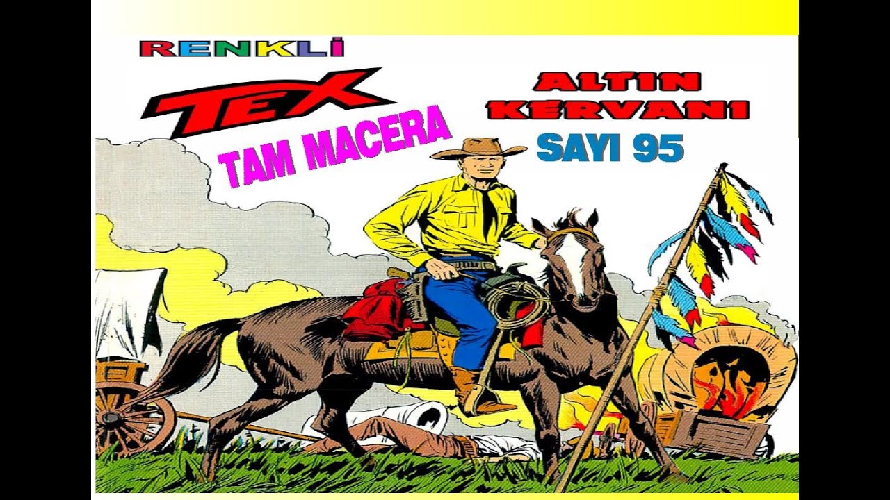 TEX ( ALTIN KERVANI )RENKLİ SAYI 95 TAM MACERA