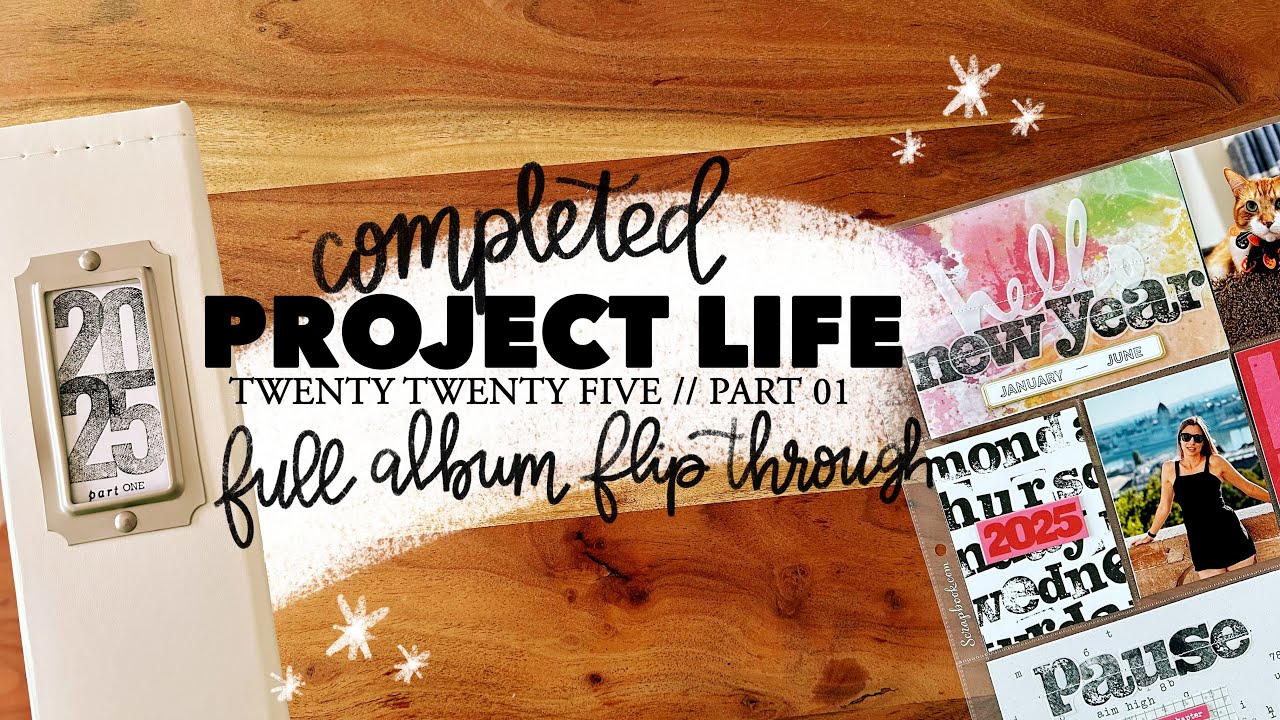 Project Life 2025 // Completed Album Flip Through Part 01