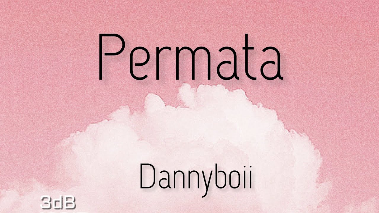 Permata | Dannyboii | (Official Lyrics Video)