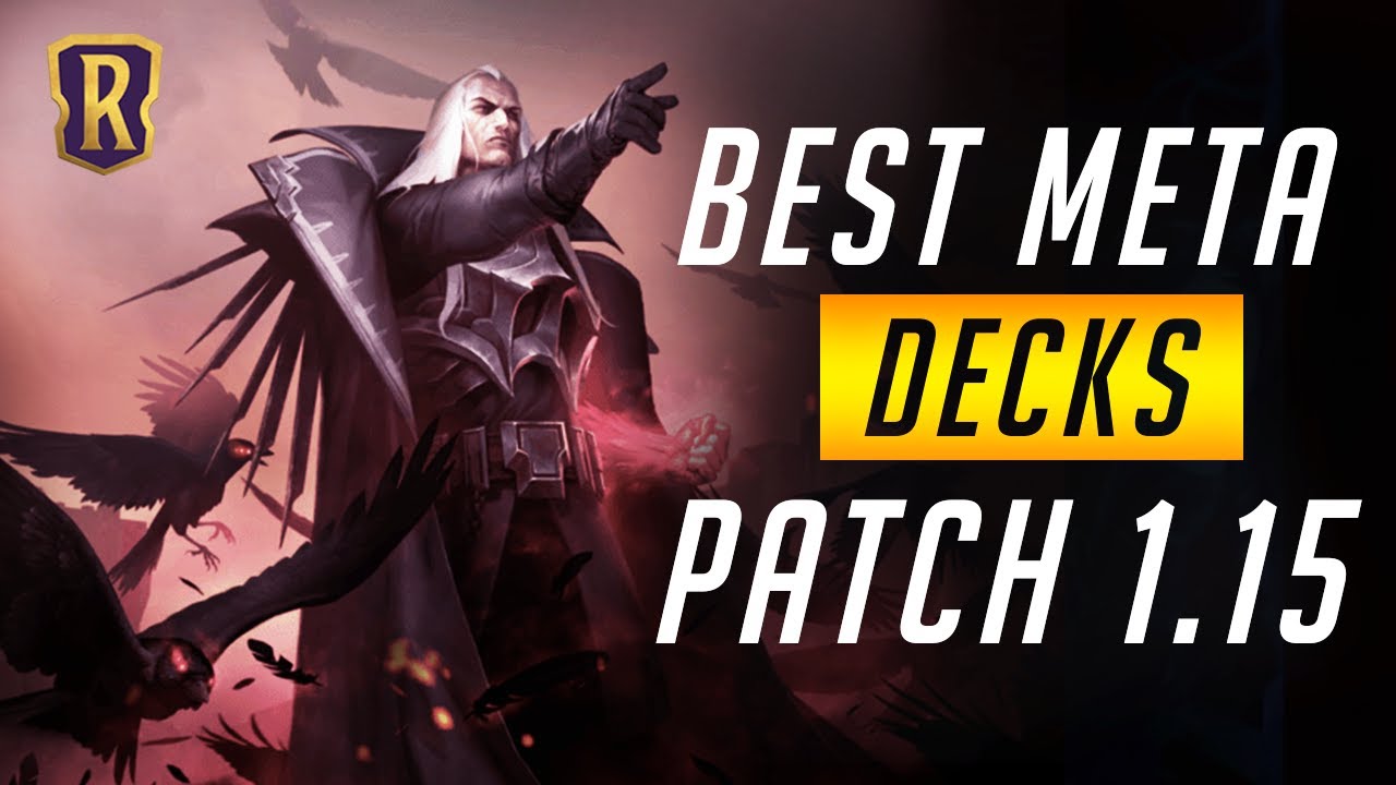 Best Meta Decks (Patch 1.15) | Legends of Runeterra