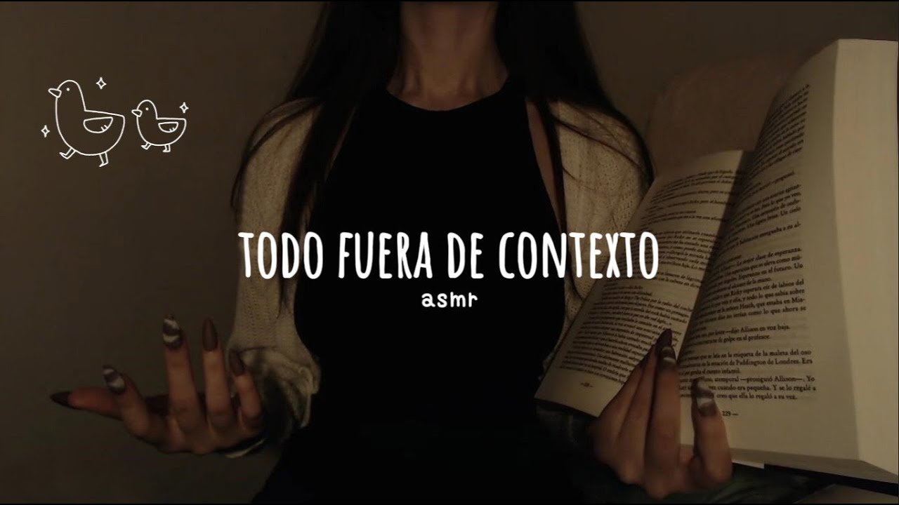 ASMR sacado de contexto ⋆｡‧˚🌺