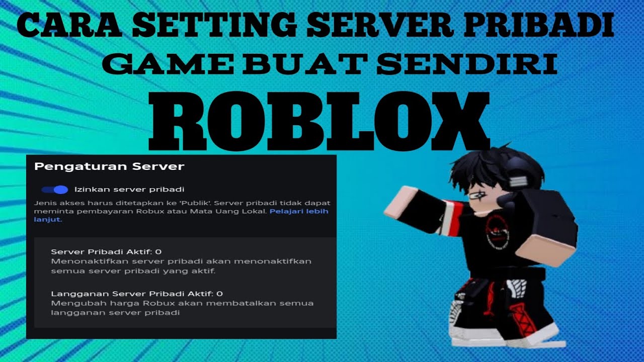 Cara setting server pribadi di Roblox? Game buatan sendiri