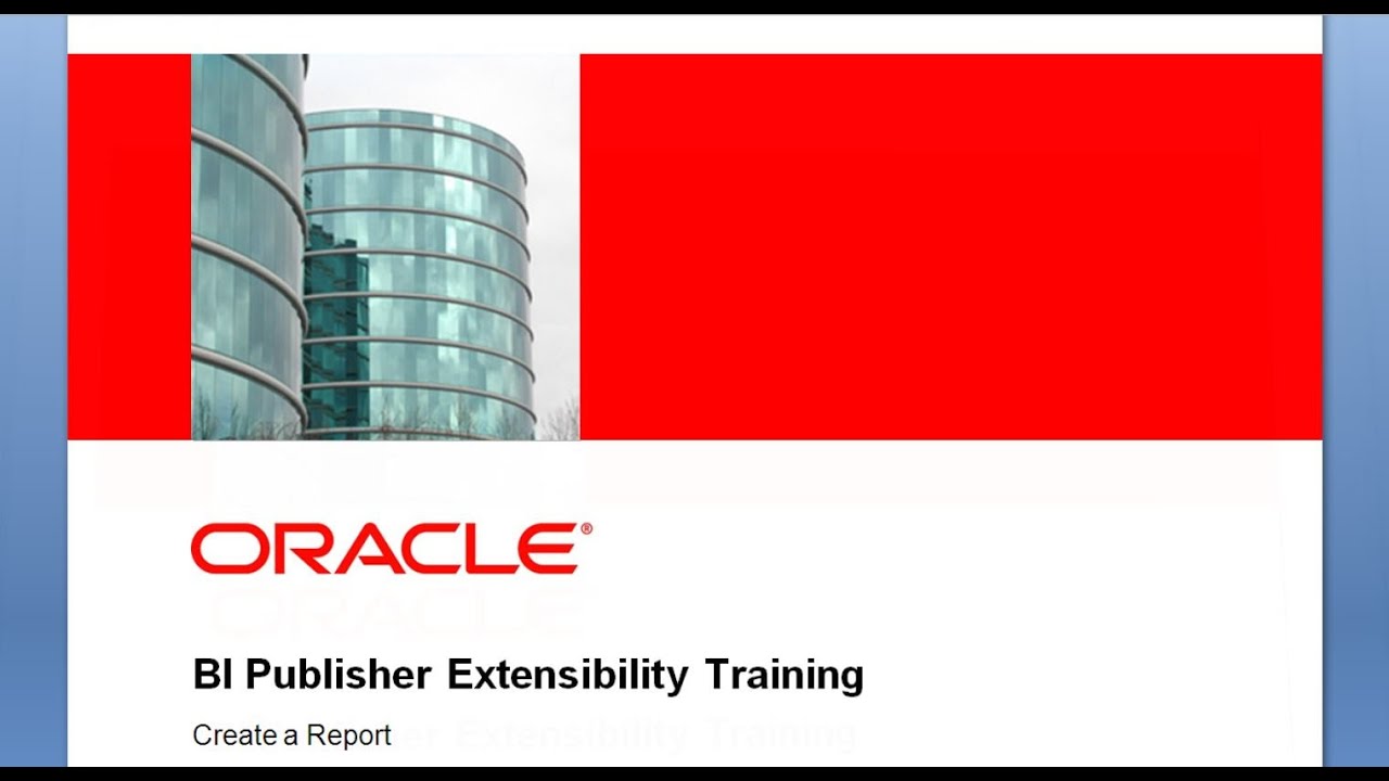 BI Publisher Extensibility Training - How to Create a New Report