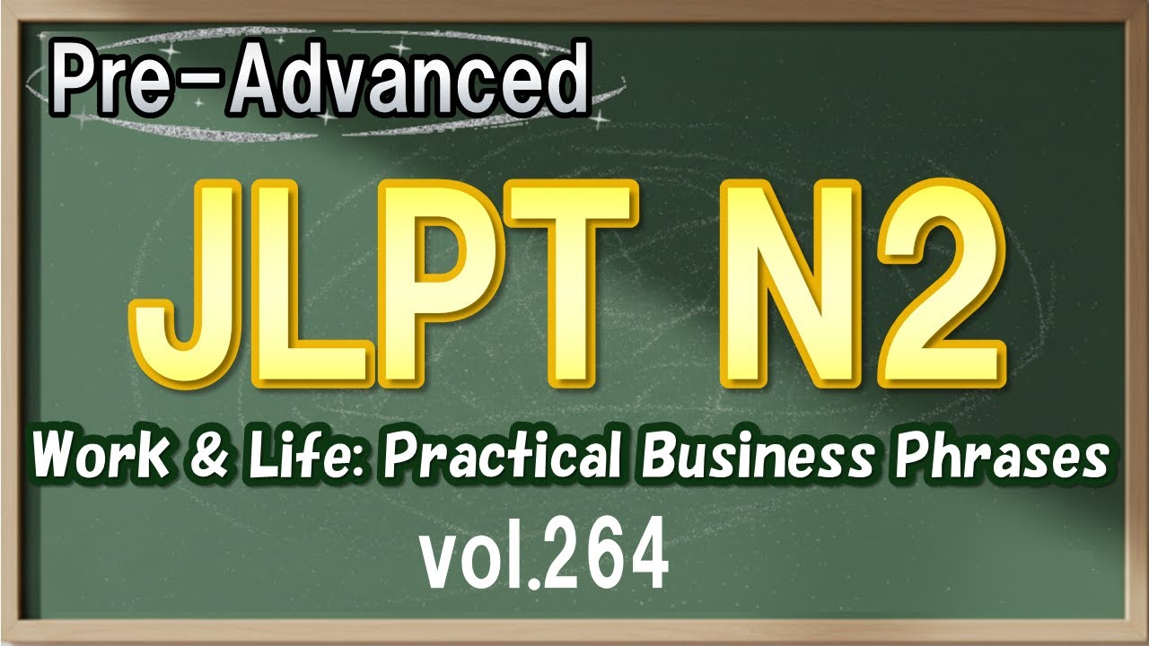 Vol.264: 💎Pre-Advanced Japanese Listening Practice for JLPT N2 - Daily & Business Conversation