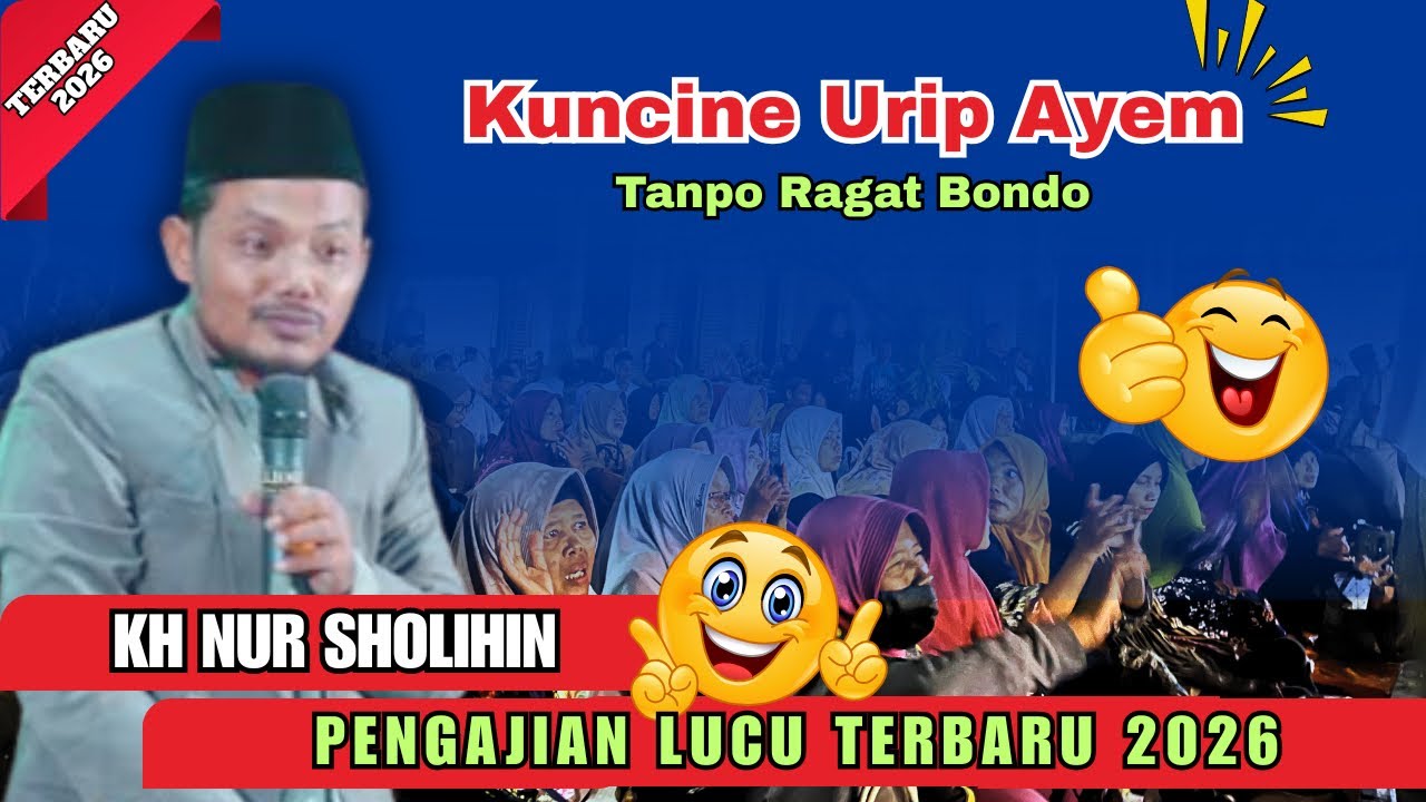 🔴 KH NUR SHOLIHIN TERBARU | KUNCINE URIP AYEM TANPO RAGAT BONDO