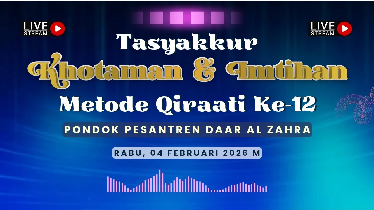 Tasyakkur Khotaman dan Imtihan Pendidikan Al-Qur'an Metode Qiraati Ke-12