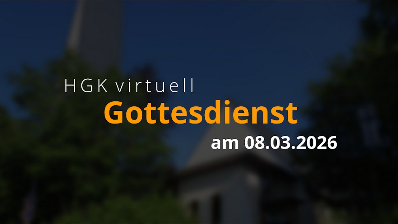 Gottesdienst-Livestream am 08.03.2026 aus der Heilig-Geist-Kirche