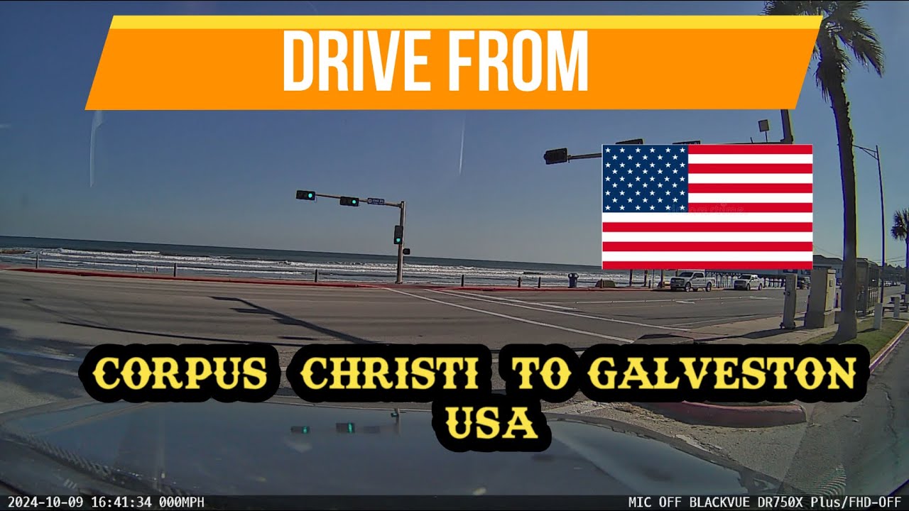 303. 🇺🇸 Drive from Corpus Christi to Galveston - USA