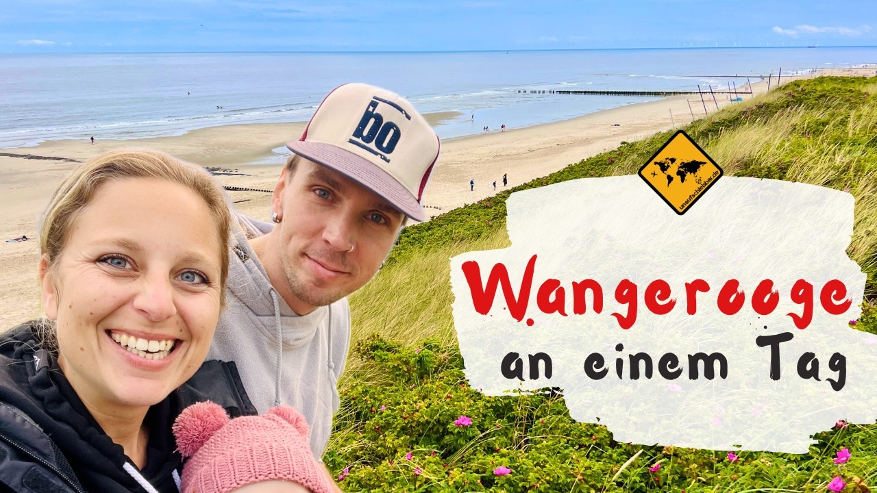 WANGEROOGE: Nordsee-Idylle oder Reinfall? 😱 Unser ehrlicher Insel-Check | unaufschiebbar.de