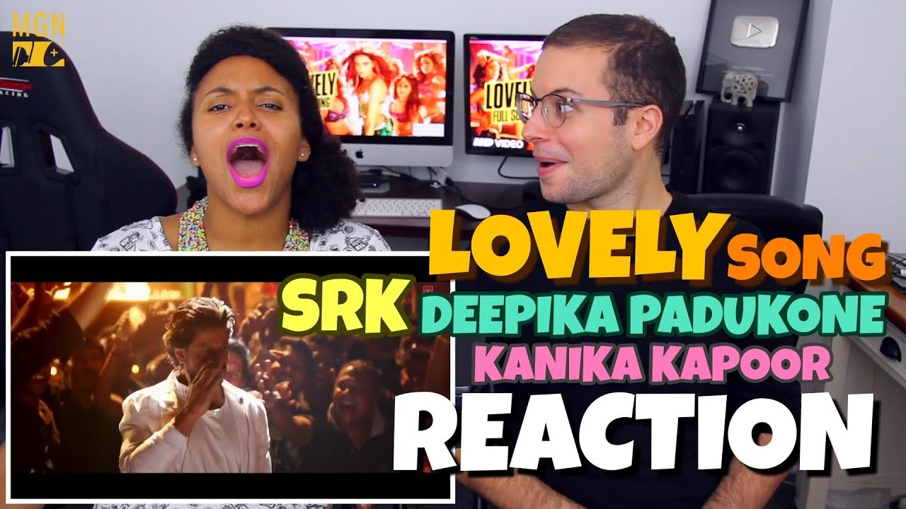 Lovely - Song | Shah Rukh Khan | Deepika Padukone | Kanika Kapoor | REACTION