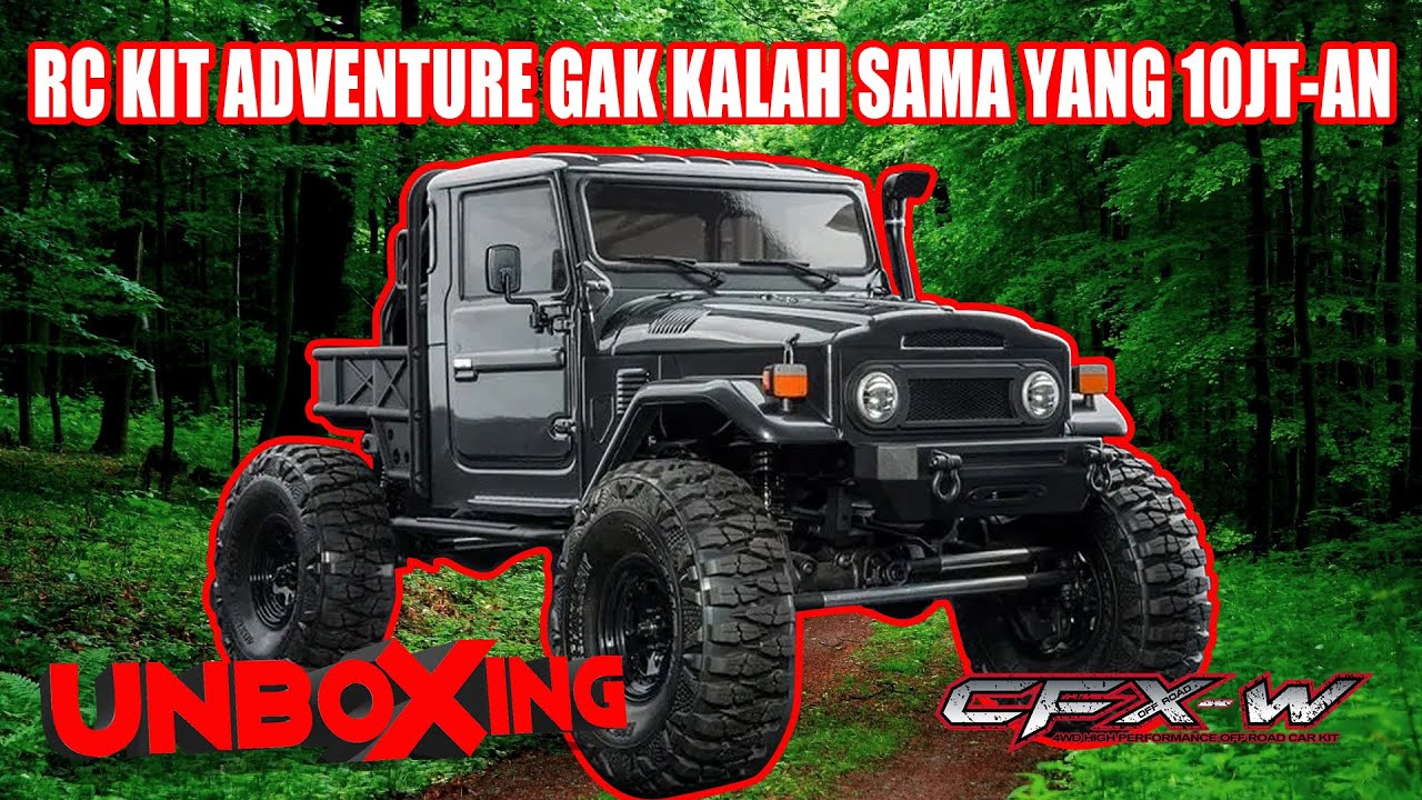 UNBOXING | RC KIT ADVENTURE INI GAK KALAH sama yang 10Jt-an |CFX-W 4WD High Performance Off-Road Car