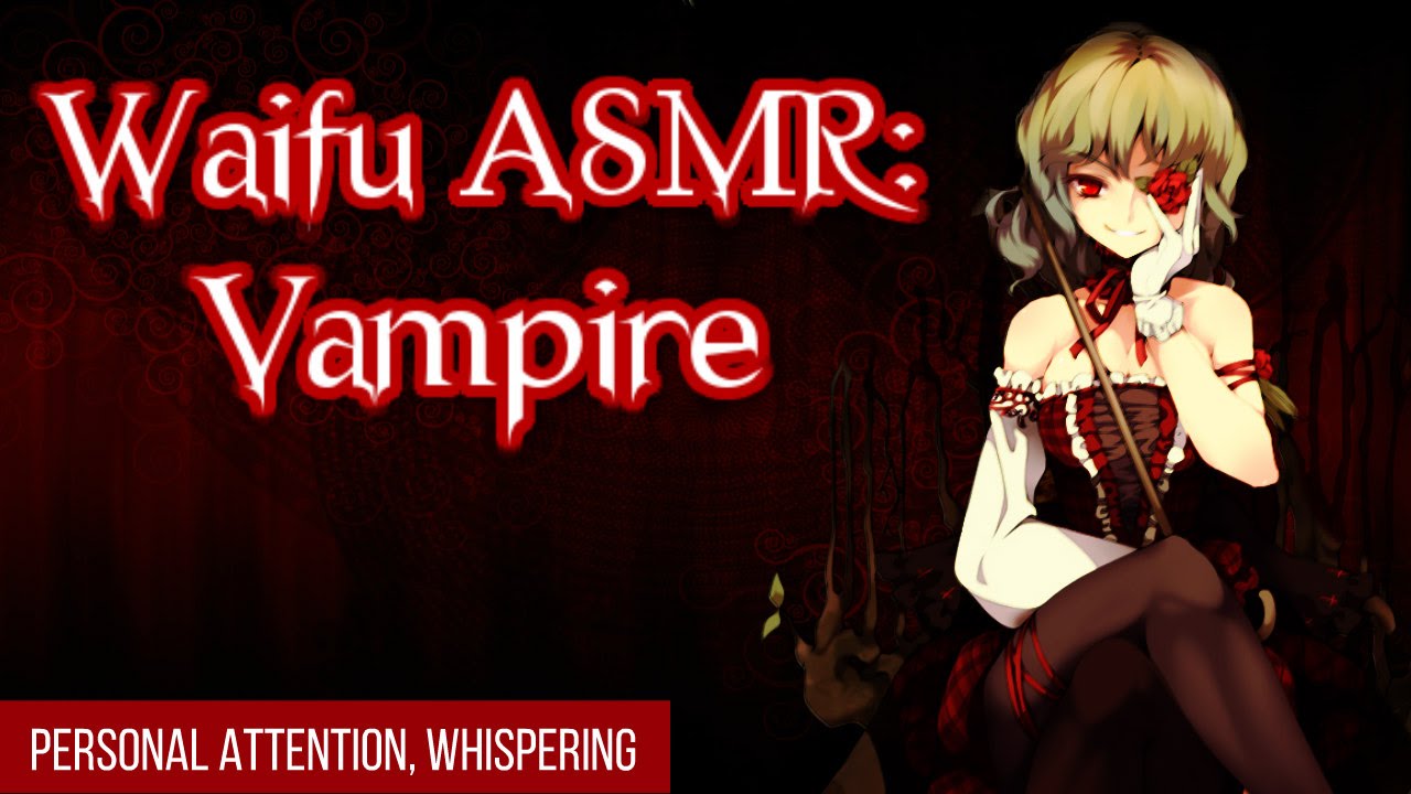 ♥ Waifu ASMR | Intro Roleplay | VAMPIRE |【ROLEPLAY / ASMR】♥
