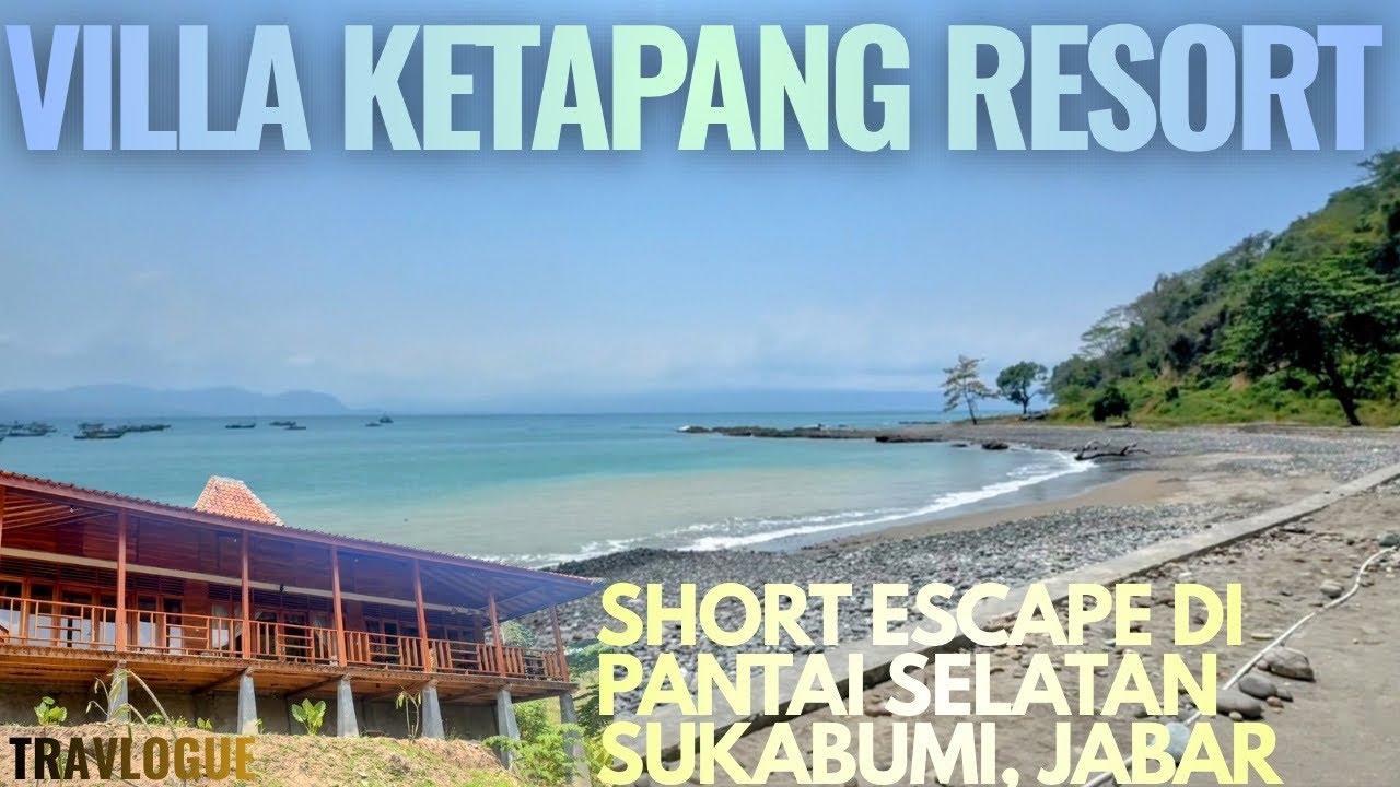 Villa Ketapang Resort - Short Escape di Pelabuhan Ratu, Sukabumi | TRAVLOGUE