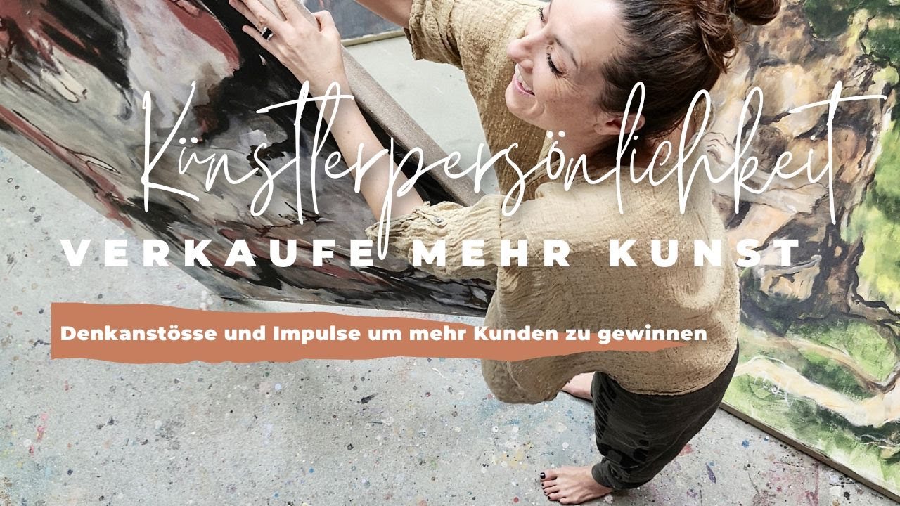 Entdecke Deine K&uuml;nstlerpers&ouml;nlichkeit: Der Schl&uuml;ssel f&uuml;r mehr Kunstverk&auml;ufe