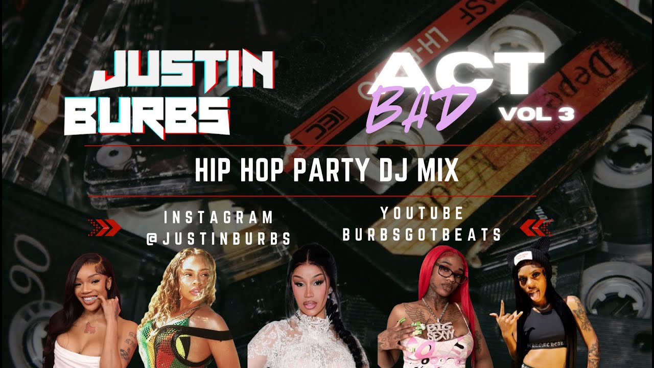 HIP HOP & RAP DJ MIX 2025 | ACT BAD VOL. 3 | ( Pluto , Cardi B , Latto & more ) DJ JUSTIN BURBS