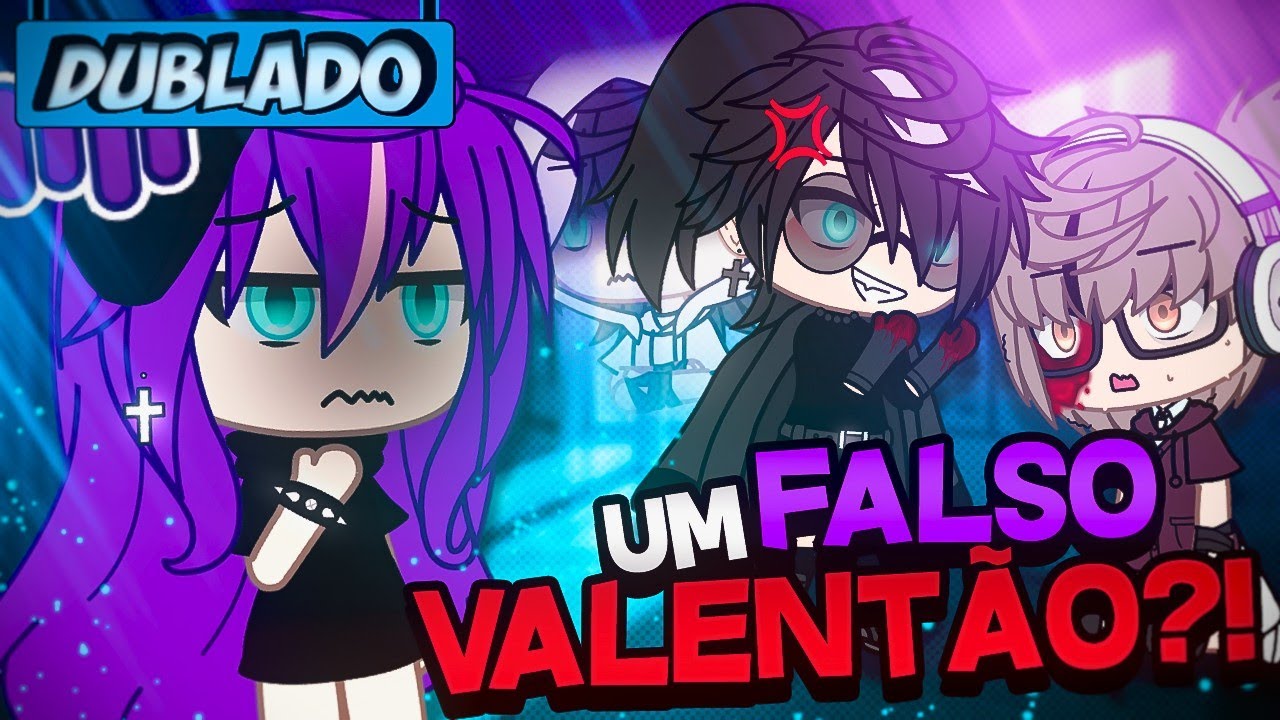 [DUBLADO] Um Falso VALENTÃO?! 🔥 O Filme | Gacha Club
