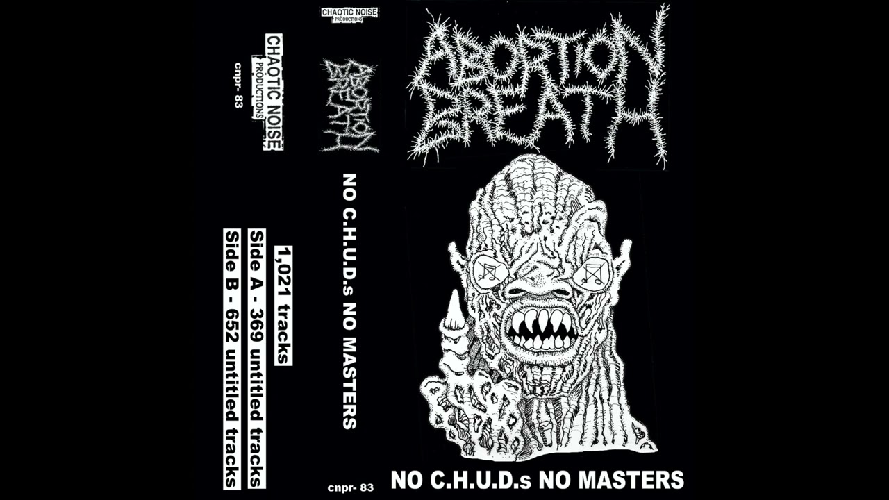Abortion Breath-No C.H.U.D.s No Masters Full Album (Noisecore/Noisegrind)